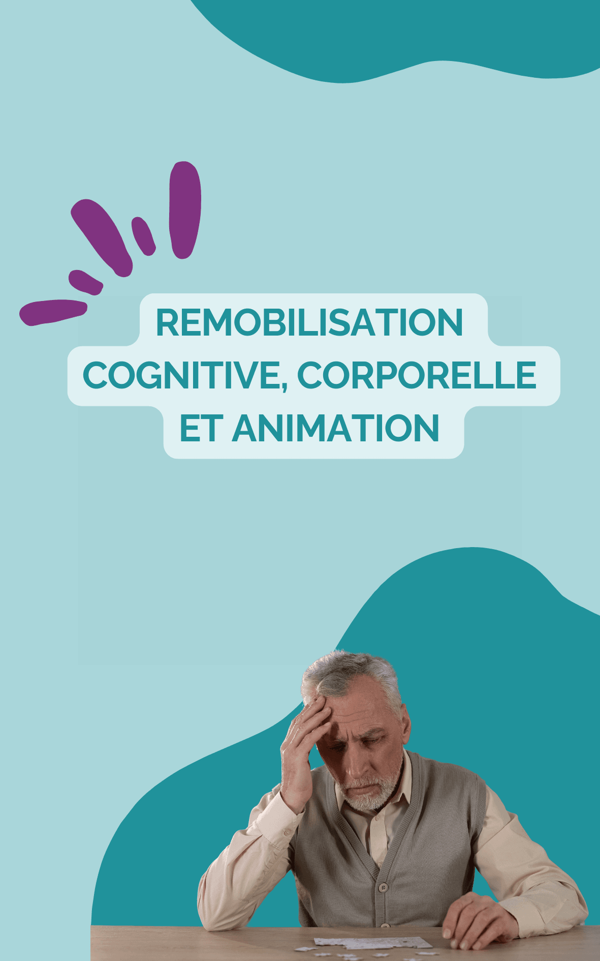 Remobilisation cognitive, corporelle et animation