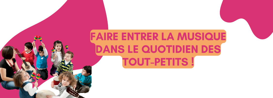 Faire entrer la musique dans le quotidien des tout-petits