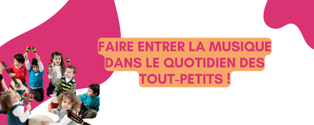 Faire entrer la musique dans le quotidien des tout-petits